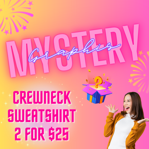 MYSTERY COMPLETED ADULT CREW SWEATSHIRT GRAPHIC - 2 for $25