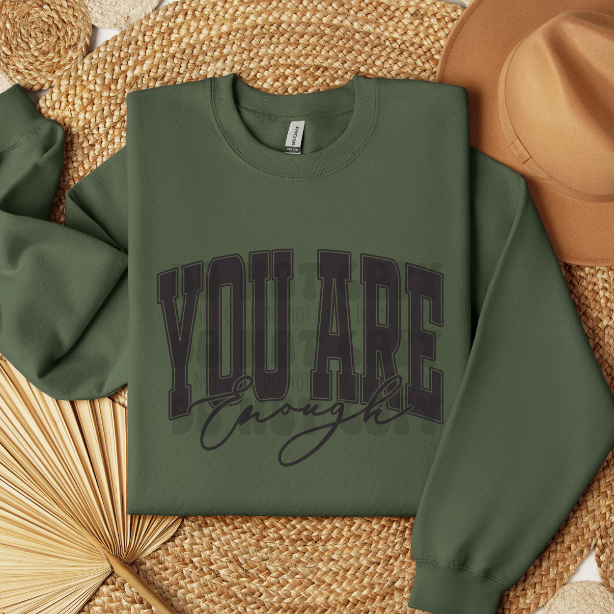 YOU ARE ENOUGH - MILITARY GREEN