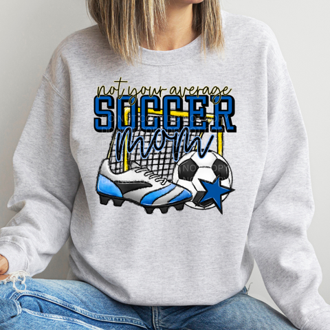 *PRE-ORDER* NOT YOUR AVERAGE SOCCER MOM