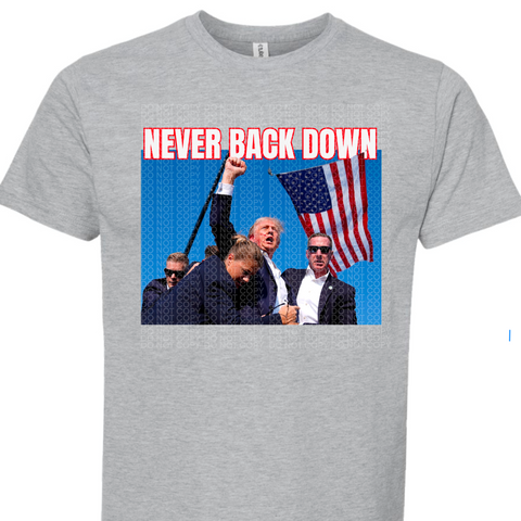 *PRE-ORDER - NEVER BACK DOWN