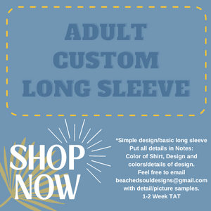 ADULT Custom Long Sleeve