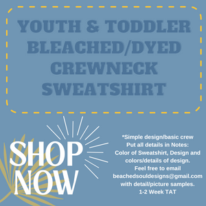 YOUTH BLEACHED/DYED Custom Sweatshirt